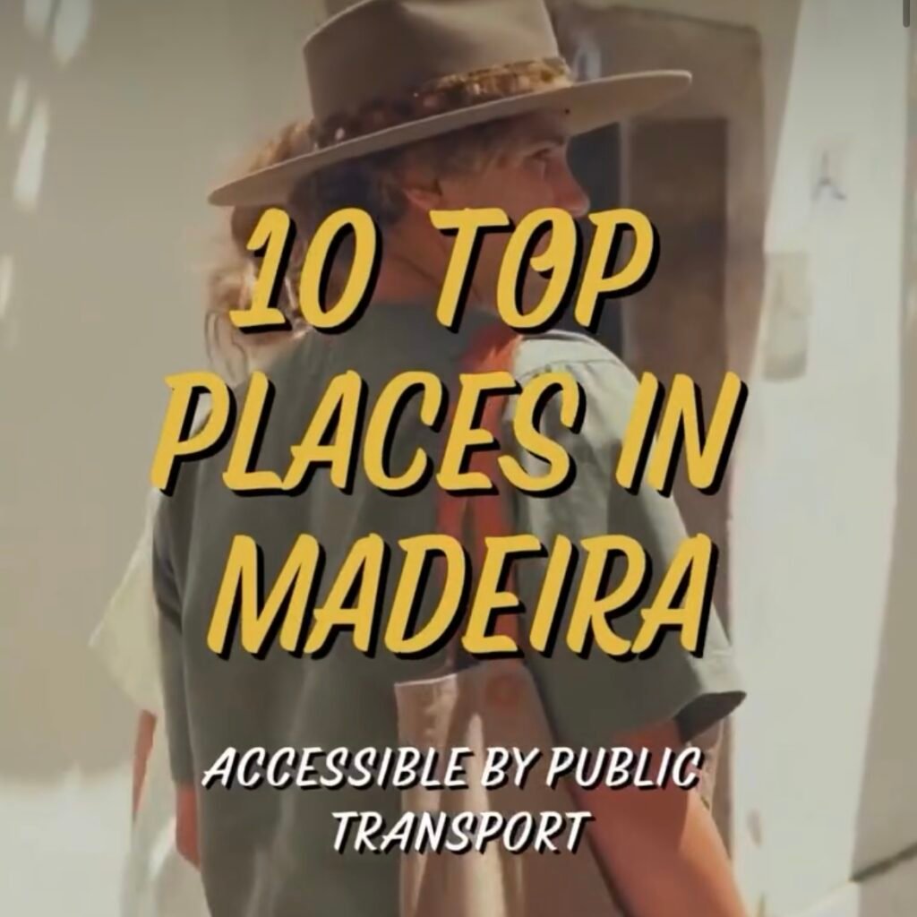 10 Top Places to Visit in Madeira – Ultimate Travel Recommendations