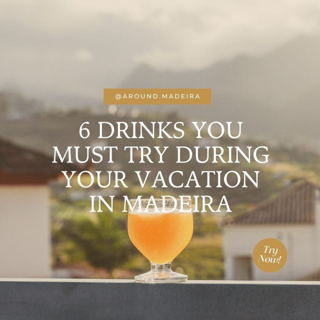 6 Drinks you must in Madeira